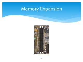 26
Memory Expansion
 
