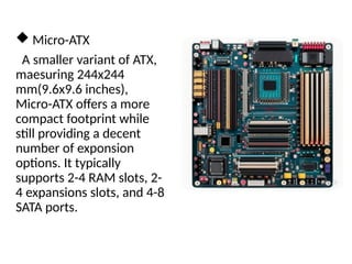 This presentation is about motherboard and its different form factor | PPTX