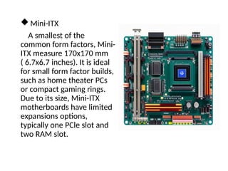 This presentation is about motherboard and its different form factor | PPTX