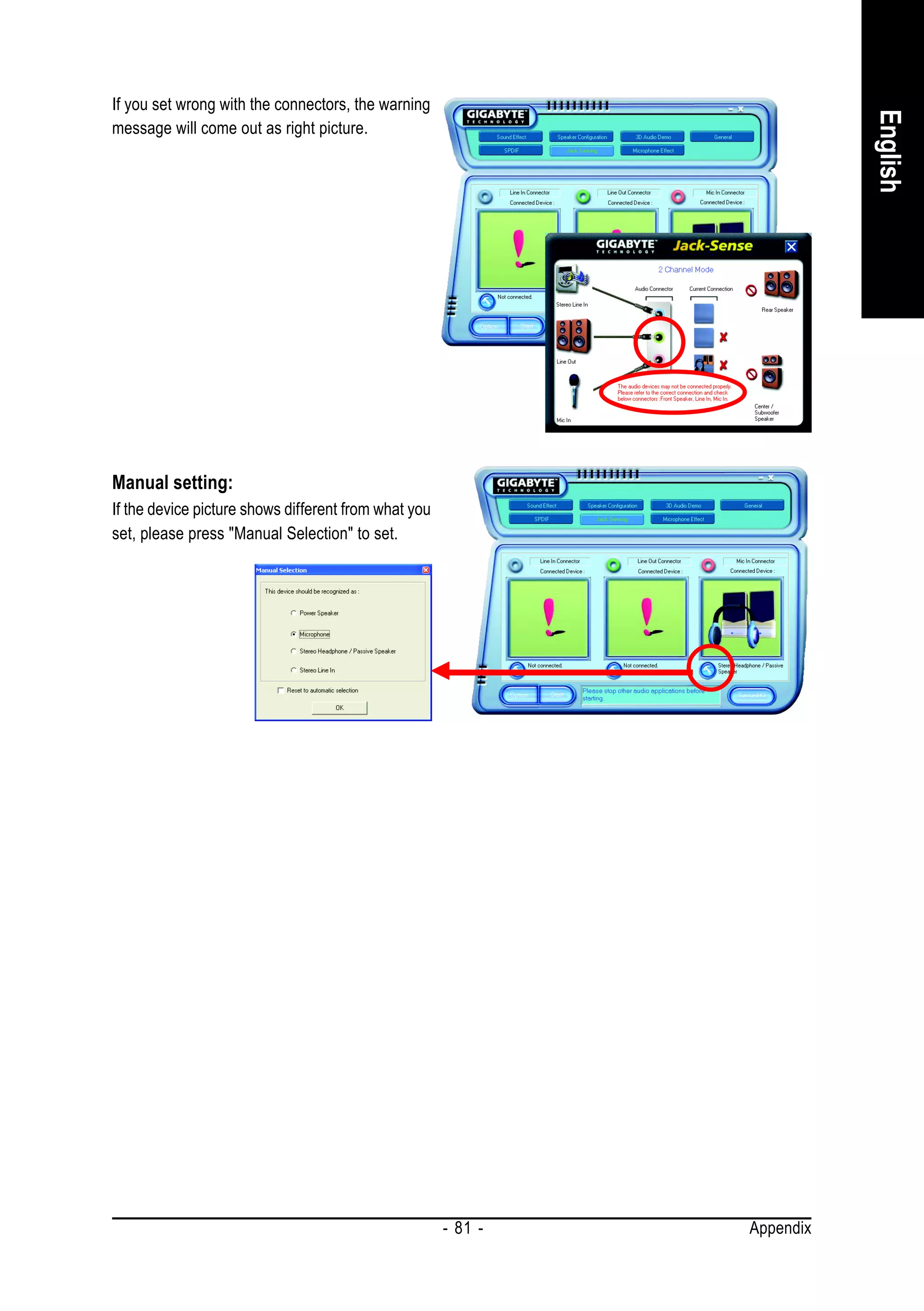 If you set wrong with the connectors, the warning




                                                                          English
message will come out as right picture.




Manual setting:
If the device picture shows different from what you
set, please press "Manual Selection" to set.




                                                      - 81 -   Appendix
 