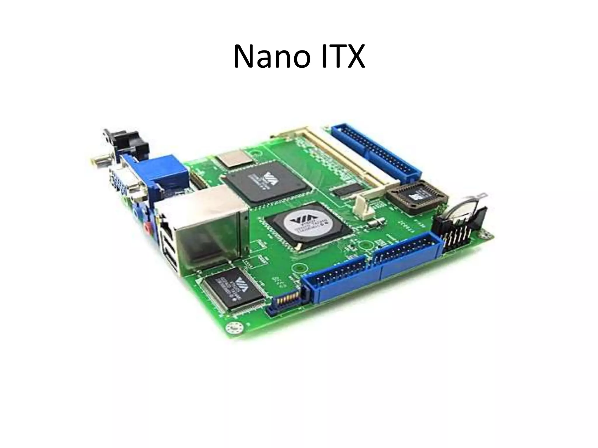 Nano ITX
 