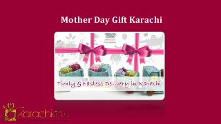 Mother Day Gift Karachi
 
