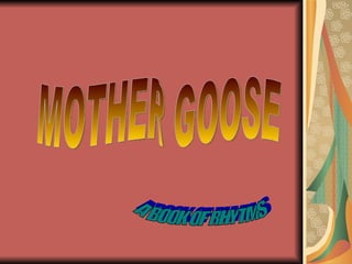 MOTHER GOOSE A BOOK OF RHYTMS 