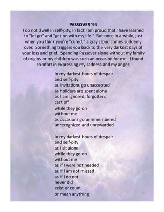 nA!
(;&&"M%2,@NO)
9!5$!($4!57&%%!/(!,&%)j*/4.M!/(!)1#4!9!1+!*0$65!4214!9!21B&!%&10(&5!
4$!T%&4!3$T!1(5!T3&4!$(!7/42!+.!%/)&8T!!Z64!$(#&!/(!1!72/%&M!;6,4!
72&(!.$6!42/(K!.$6[0&!T#60&5MT!1!301.!#%$65!#$+&,!,655&(%.!
$B&08!!o$+&42/(3!40/33&0,!.$6!-1#K!4$!42&!B&0.!510K&,4!51.,!$)!
.$60!%$,,!1(5!30/&)8!!o*&(5/(3!F1,,$B&0!1%$(&!7/42$64!+.!)1+/%.!
$)!$0/3/(,!$0!+.!#2/%50&(!71,!,6#2!1(!$##1,/$(!)$0!+&8!!9!)$6(5!
#$+)$04!/(!&e*0&,,/(3!+.!,15(&,,!1(5!+.!1(3&08!
9(!+.!510K&,4!2$60,!$)!5&,*1/0!
1(5!,&%)j*/4.!
1,!/(B/41'$(,!3$!6(1##&*4&5!
1,!2$%/51.,!10&!,*&(4!1%$(&!
1,!9!1+!/3($0&5M!)$03$=&(M!!
#1,4!$V!
72/%&!42&.!3$!$(!
7/42$64!+&!
1,!$##1,/$(,!3$!6(0&+&+-&0&5!
6(0&#$3(/d&5!1(5!6(0&7105&5!
9(!+.!510K&,4!2$60,!$)!5&,*1/0!
1(5!,&%)j*/4.!
1,!9!,/4!1%$(&!
72/%&!42&.!3$!$(!
7/42$64!+&!
1,!/)!9!7&0&!($4!(&&5&5!
1,!/)!9!1+!($4!+/,,&5!
1,!/)!9!5$!($4!
(&B&0!5/5!
&e/,4!$0!#$6(4!
$0!+&1(!1(.42/(3!
 