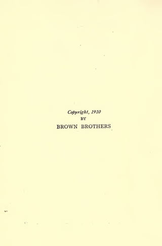 Copyright, 1910
BY
BROWN BROTHERS
 