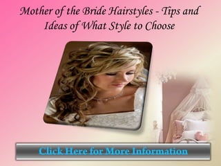 Mother of the Bride Hairstyles - Tips and
    Ideas of What Style to Choose
 