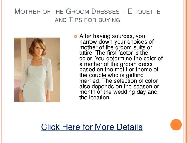 Mother of the groom dresses  etiquette  and