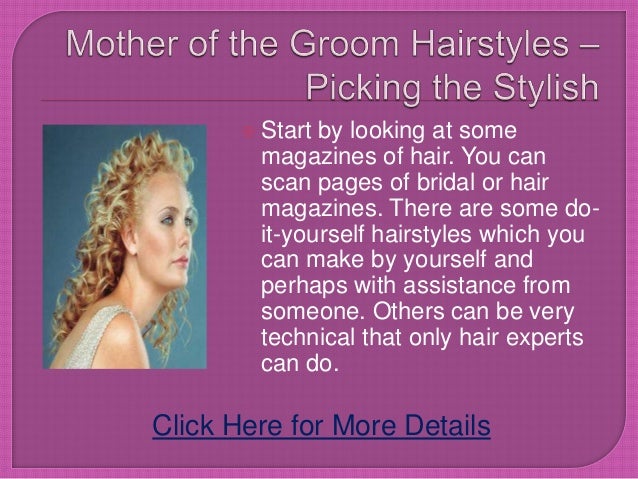 Mother Of The Groom Hairstyles Picking The