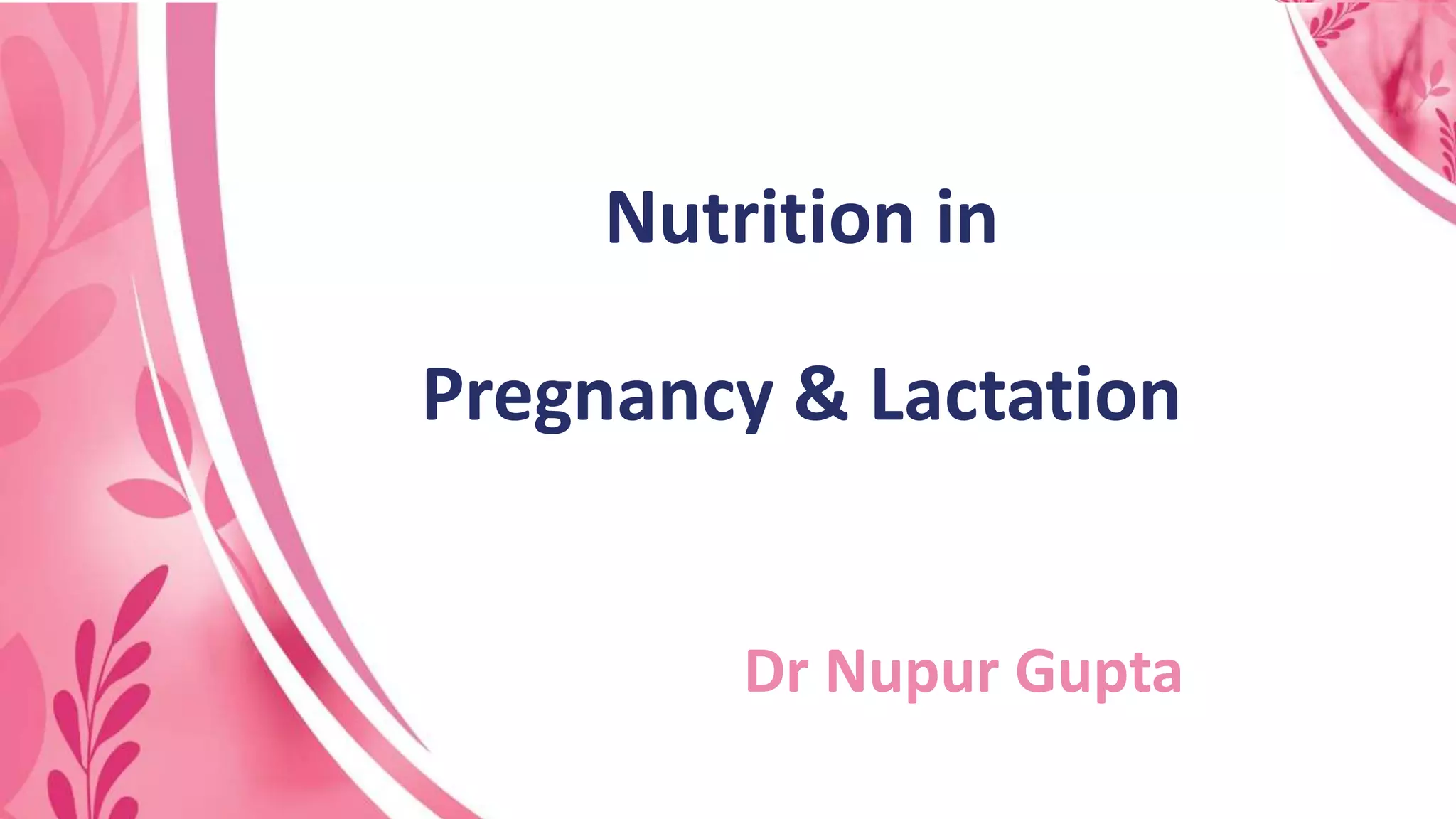 Nutrition in pregnancy & lactation.pptx