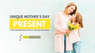 Unique Mother’s Day Present That Your Mom May Actually Like And Find Useful