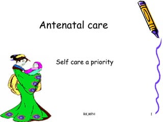 Antenatal care ,[object Object]