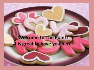 Welcome to The Point! It is great to have you here. 