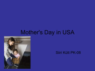 Mother's Day in USA Siiri Kütt PK-08 