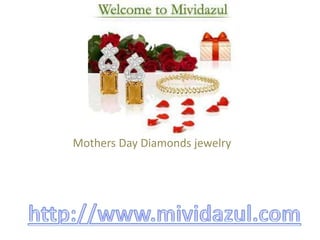 Mothers Day Diamonds jewelry http://www.mividazul.com 