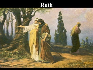 Ruth
 