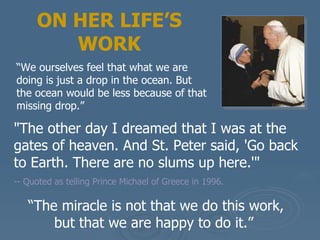 &quot;The other day I dreamed that I was at the gates of heaven. And St. Peter said, 'Go back to Earth. There are no slums...