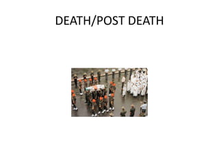 DEATH/POST DEATH
 