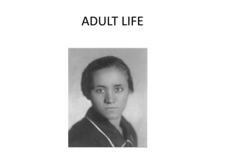 ADULT LIFE
 