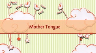 Mother Tongue
 