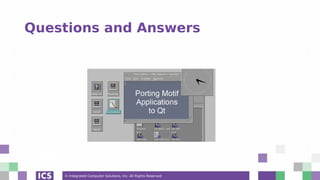 © Integrated Computer Solutions, Inc. All Rights Reserved
Questions and Answers
 