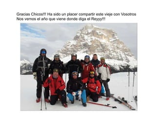 Gracias Chicos!!! Ha sido un placer compartir este vieje con VosotrosNos vemos el año que viene donde diga el Reyyy!!!