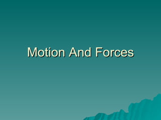 Motion And Forces 