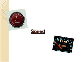 SpeedSpeed
 