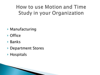 Manufacturing Office Banks Department Stores Hospitals 