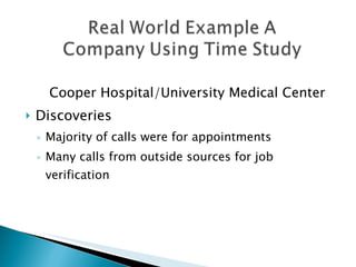   Cooper Hospital/University Medical Center Discoveries Majority of calls were for appointments Many calls from outside sources for job verification 