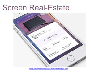 Screen Real-Estate
https://dribbble.com/shots/1928659-Delivery-Card
 
