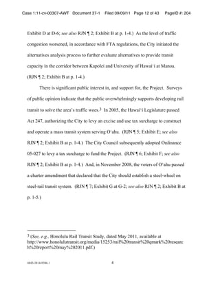 Case 1:11-cv-00307-AWT Document 37-1          Filed 09/09/11 Page 12 of 43     PageID #: 204
  !

  *+,-.-/!0!1/!0%(2!see also!345!6!72!*+,-.-/!8!1/!9)!&%"):!!;<!/,=!>=?=>!@A!/B1AA-C!

  C@DE=</-@D!F@B<=D=GH!-D!1CC@BG1DC=!F-/,!IJ;!B=EK>1/-@D<H!/,=!L-/M!-D-/-1/=G!/,=!

  1>/=BD1/-?=<!1D1>M<-<!9B@C=<<!/@!AKB/,=B!=?1>K1/=!1>/=BD1/-?=<!/@!9B@?-G=!/B1D<-/!

  C191C-/M!-D!/,=!C@BB-G@B!.=/F==D!N19@>=-!1DG!OD-?=B<-/M!@A!P1F1-Q-!1/!R1D@1)!!

  S345!6!72!*+,-.-/!8!1/!9)!&%"):!!!

          J,=B=!-<!<-ED-A-C1D/!9K.>-C!-D/=B=</!-DH!1DG!<K99@B/!A@BH!/,=!TB@U=C/)!!VKB?=M<!

  @A!9K.>-C!@9-D-@D!-DG-C1/=!/,1/!/,=!9K.>-C!@?=BF,=>W-DE>M!<K99@B/<!G=?=>@9-DE!B1->!

  /B1D<-/!/@!<@>?=!/,=!1B=1X<!/B1AA-C!F@=<)$!!YD!7ZZ[H!/,=!P1F1-Q-!=E-<>1/KB=!91<<=G!

  ;C/!7"]H!1K/,@B-^-DE!/,=!L-/M!/@!>=?M!1D!=+C-<=!1DG!K<=!/1+!<KBC,1BE=!/@!C@D</BKC/!

  1DG!@9=B1/=!1!W1<<!/B1D<-/!<M</=W!<=B?-DE!_Q1,K)!!S345!6![2!*+,-.-/!*2 see also

  345!6!72!*+,-.-/!8!1/!9)!&%"):!!J,=!L-/M!L@KDC->!<K.<=`K=D/>M!1G@9/=G!_BG-D1DC=!

  Z[%Z7]!/@!>=?M!1!/1+!<KBC,1BE=!/@!AKDG!/,=!TB@U=C/)!!S345!6!(2!*+,-.-/!I2 see also

  345!6!72!*+,-.-/!8!1/!9)!&%"):!!;DGH!-D!5@?=W.=B!7ZZ#H!/,=!?@/=B<!@A!_Q1,K!91<<=G!

  1!C,1B/=B!1W=DGW=D/!/,1/!G=C>1B=G!/,1/!/,=!L-/M!<,@K>G!=</1.>-<,!1!</==>%F,==>!@D!

  </==>%B1->!/B1D<-/!<M</=W)!!S345!6!]2!*+,-.-/!a!1/!a%72 see also 345!6!72!*+,-.-/!8!1/!

  9)!&%[):!




  !!!!!!!!!!!!!!!!!!!!!!!!!!!!!!!!!!!!!!!!!!!
  $!SSee, e.g., P@D@>K>K!31->!JB1D<-/!V/KGMH!G1/=G!R1M!7Z&&H!1?1->1.>=!1/!
  ,//9bccFFF),@D@>K>K/B1D<-/)@BEcW=G-1c&[7[$cB1->d7Z/B1D<-/d7Z`W1Bed7ZB=<=1BC
  ,d7ZB=9@B/d7ZW1Md7Z7Z&&)9GA):!


  "#"$%$#&"%'$#()&!                               "!
 