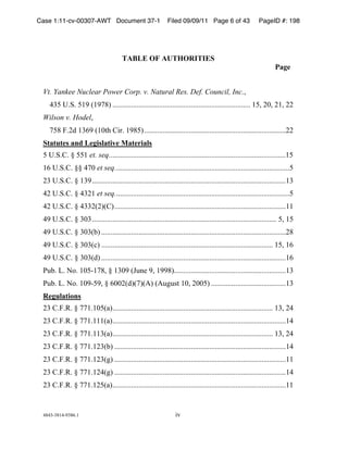 Case 1:11-cv-00307-AWT Document 37-1                         Filed 09/09/11 Page 6 of 43                 PageID #: 198




                                       TABLE OF AUTHORITIES
                                                                                                                 Page
 !
 Vt. Yankee Nuclear Power Corp. v. Natural Res. Def. Council, Inc.,
     "$-!.)/)!-&'!0&'1#2 )))))))))))))))))))))))))))))))))))))))))))))))))))))))))))))))))))))))))) &-,!34,!3&,!33!
 Wilson v. Hodel,!!
     1-#!5)36!&$('!0&478!9*:)!&'#-2))))))))))))))))))))))))))))))))))))))))))))))))))))))))))))))))))))))))))))33!
 Statutes and Legislative Materials!
 -!.)/)9)!;!--&!et. seq)))))))))))))))))))))))))))))))))))))))))))))))))))))))))))))))))))))))))))))))))))))))))))))))&-!
 &(!.)/)9)!;;!"14!et seq.)))))))))))))))))))))))))))))))))))))))))))))))))))))))))))))))))))))))))))))))))))))))))))))-!
 3$!.)/)9)!;!&$'))))))))))))))))))))))))))))))))))))))))))))))))))))))))))))))))))))))))))))))))))))))))))))))))))))))))&$!
 "3!.)/)9)!;!"$3&!et seq.)))))))))))))))))))))))))))))))))))))))))))))))))))))))))))))))))))))))))))))))))))))))))))))-!
 "3!.)/)9)!;!"$$3032092))))))))))))))))))))))))))))))))))))))))))))))))))))))))))))))))))))))))))))))))))))))))))))&&!
 "'!.)/)9)!;!$4$))))))))))))))))))))))))))))))))))))))))))))))))))))))))))))))))))))))))))))))))))))))))))))))))))) -,!&-!
 "'!.)/)9)!;!$4$0<2 )))))))))))))))))))))))))))))))))))))))))))))))))))))))))))))))))))))))))))))))))))))))))))))))))))3#!
 "'!.)/)9)!;!$4$0=2 )))))))))))))))))))))))))))))))))))))))))))))))))))))))))))))))))))))))))))))))))))))))))))) &-,!&(!
 "'!.)/)9)!;!$4$062 )))))))))))))))))))))))))))))))))))))))))))))))))))))))))))))))))))))))))))))))))))))))))))))))))))&(!
 >?<)!@)!AB)!&4-%&1#,!;!&$4'!0C?DE!',!&''#2))))))))))))))))))))))))))))))))))))))))))))))))))))))))))))&$!
 >?<)!@)!AB)!&4'%-',!;!(4430620120F2!0F?G?H7!&4,!344-2 ))))))))))))))))))))))))))))))))))))))))&$!
 Regulations!
 3$!9)5)I)!;!11&)&4-0J2)))))))))))))))))))))))))))))))))))))))))))))))))))))))))))))))))))))))))))))))))))))) &$,!3"!
 3$!9)5)I)!;!11&)&&&0J2)))))))))))))))))))))))))))))))))))))))))))))))))))))))))))))))))))))))))))))))))))))))))))))&"!
 3$!9)5)I)!;!11&)&&$0J2)))))))))))))))))))))))))))))))))))))))))))))))))))))))))))))))))))))))))))))))))))))) &$,!3"!
 3$!9)5)I)!;!11&)&3$0<2 ))))))))))))))))))))))))))))))))))))))))))))))))))))))))))))))))))))))))))))))))))))))))))))&"!
 3$!9)5)I)!;!11&)&3$0G2 ))))))))))))))))))))))))))))))))))))))))))))))))))))))))))))))))))))))))))))))))))))))))))))&&!
 3$!9)5)I)!;!11&)&3"0G2 ))))))))))))))))))))))))))))))))))))))))))))))))))))))))))))))))))))))))))))))))))))))))))))&"!
 3$!9)5)I)!;!11&)&3-0J2)))))))))))))))))))))))))))))))))))))))))))))))))))))))))))))))))))))))))))))))))))))))))))))&&!


 "#"$%$#&"%'$#()&!                                               *+!
 