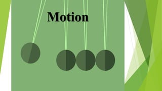 Motion
 