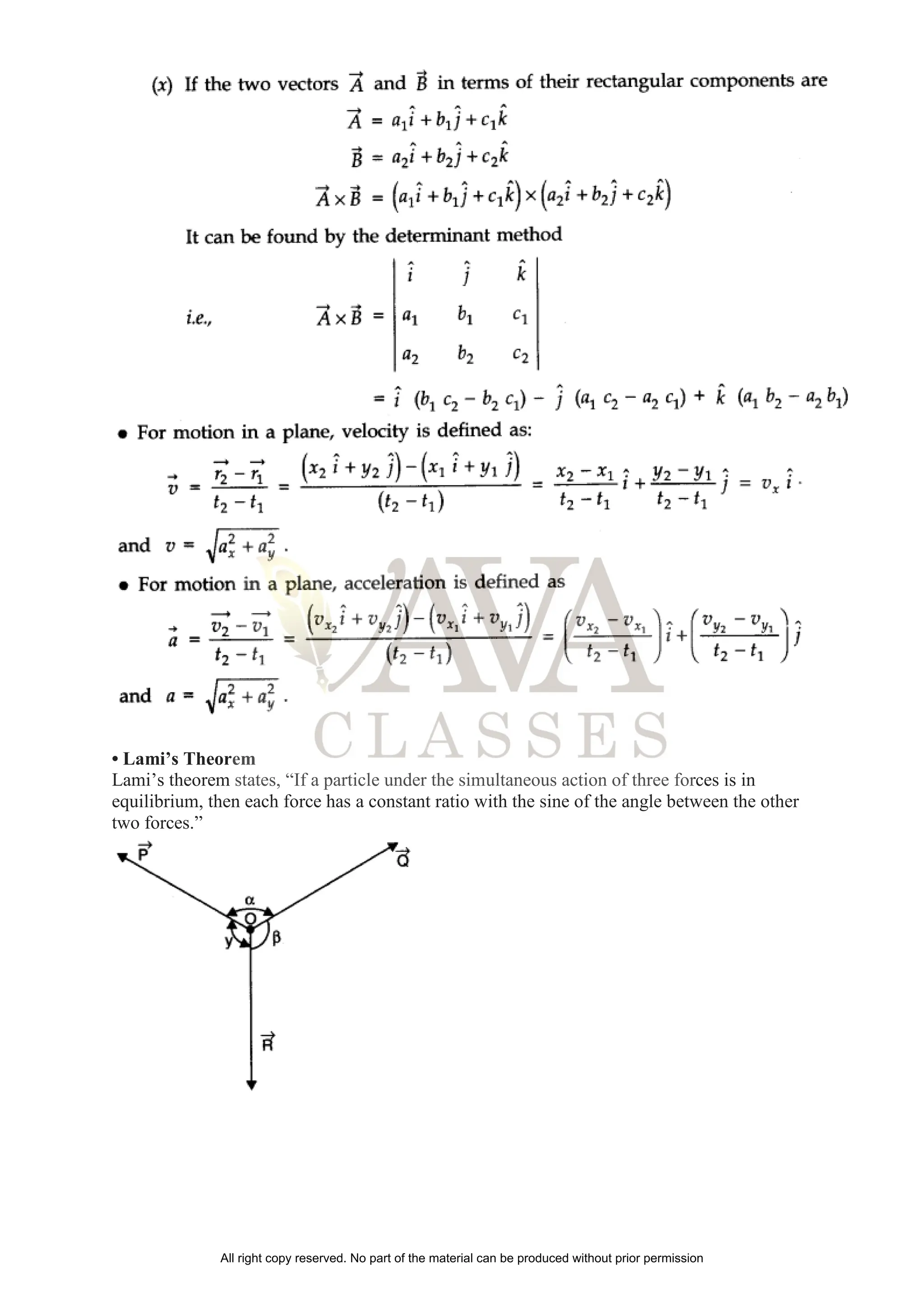 • Lami’s Theorem
Lami’s theorem states, “If a particle under the simultaneous action of three forces is in
equilibrium, then each force has a constant ratio with the sine of the angle between the other
two forces.”
All right copy reserved. No part of the material can be produced without prior permission
 