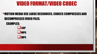 Codec 442 Examples motioninformationandmedia-190120152621 (1).pptx