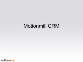 Motionmill CRM 