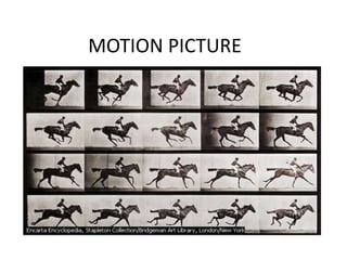 MOTION PICTURE 