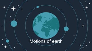 Motions of earth
 