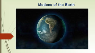 Motions of the Earth
 