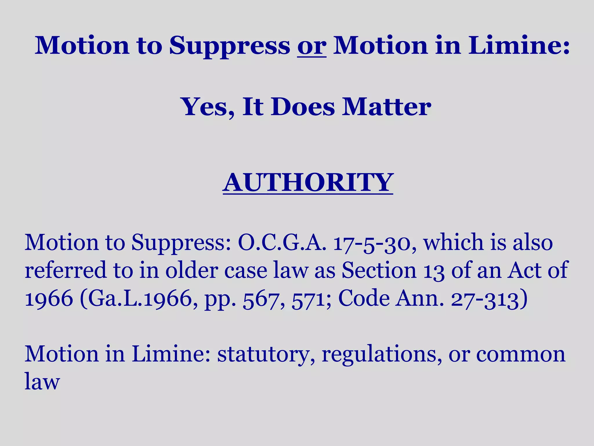 Motions to Suppress v. Motions in LImine Criminal Motions