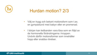 Motionsrekommendationen efter förlossningen Slide 15