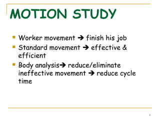 Motion Study In Workplace Motion study & economy | PPT