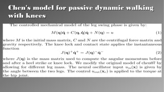 Chen's model for passive dynamic walking
with knees
Chen's model for passive dynamic walking
with knees
 