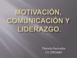 Darwin Saavedra
CI: 23814681
 