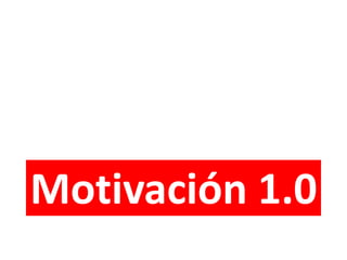 Motivación 1.0