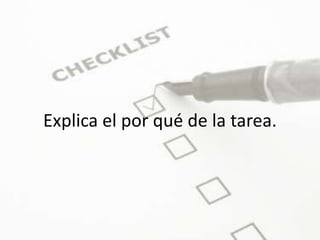 Explica el por qué de la tarea.