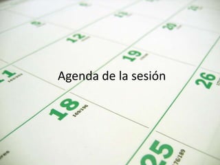 Agenda de la sesión