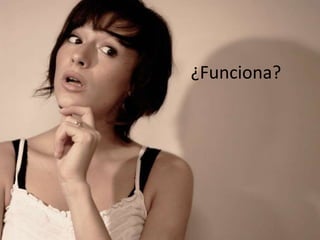 ¿Funciona?