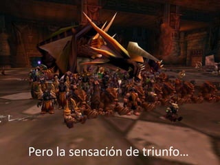Pero la sensación de triunfo…