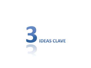 3 ideas clave